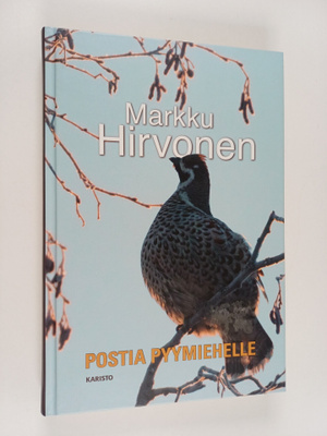 Markku Hirvonen : Postia pyymiehelle