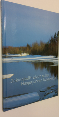 Jokienkelit eivät nuku : Haapajärven kuvakirja