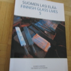 SUOMEN LASI ELÄÄ 5 - suomen lasimuseo - pikkukuva 1