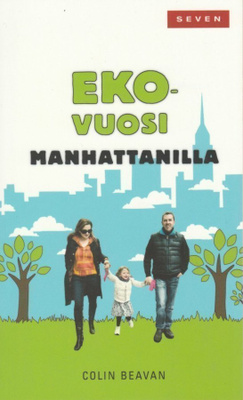 Colin Beavan: Ekovuosi Manhattanilla