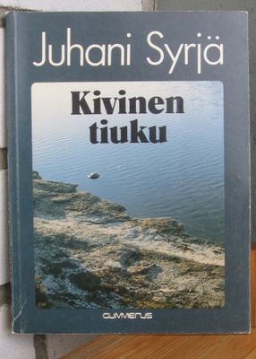 Juhani Syrjä: Kivinen tiuku, Gummerus 1980. 60 s.
