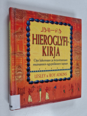 Lesley Adkins : Hieroglyfikirja : opi lukemaan ja kirjoit...