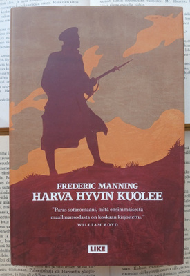 Frederic Manning -  Harva hyvin kuolee (sid.)