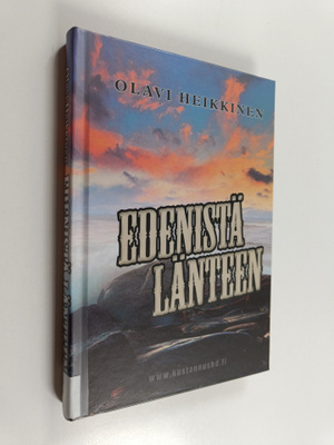 Olavi Heikkinen : Edenistä länteen