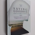 Zoe Clark-Coates : Saying Goodbye - A Personal Story of B... - pikkukuva 1
