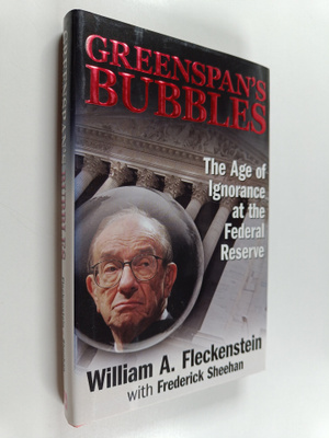 William A. Fleckenstein : Greenspan's bubbles : the age o...