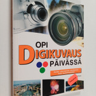 Reima Flyktman : Opi digikuvaus päivässä - pikkukuva 1