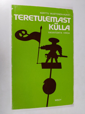 Kerttu Mustonen-Hukki : Teretulemast kulla = Vaivatonta v...