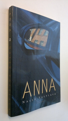 Nalle Valtiala : Anna : roman (signeerattu)