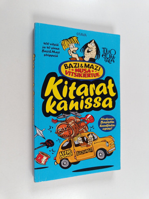 ja kuvitt.Timo (toim.) Huhtala : Kitarat kanissa : Bazi &...