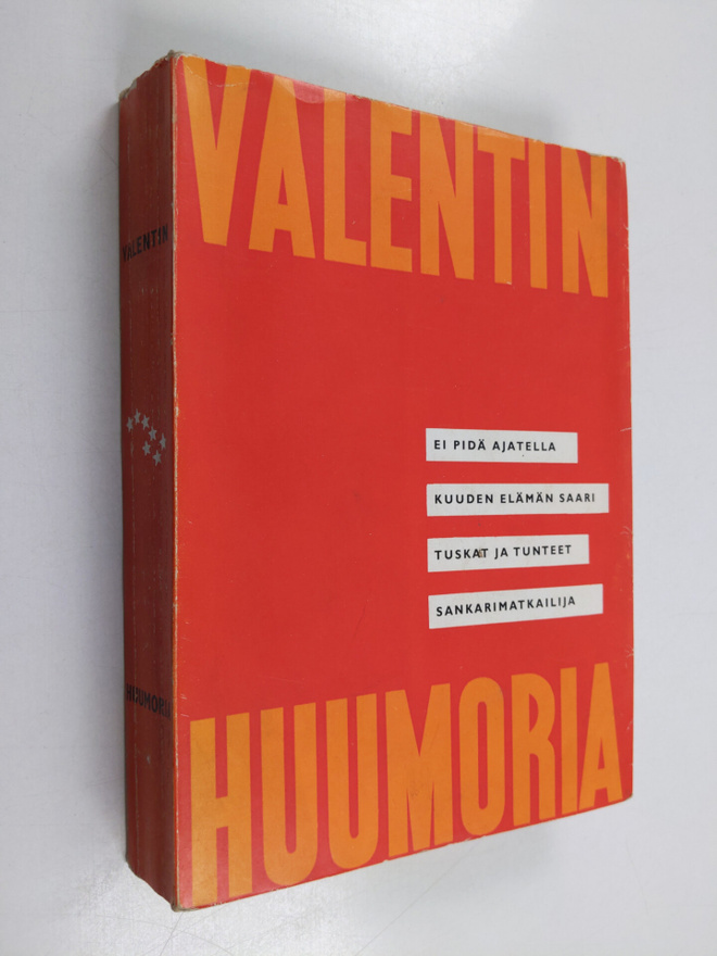 Valentin : Valentinin huumoria : Ei pidä ajatella ; Kuude...