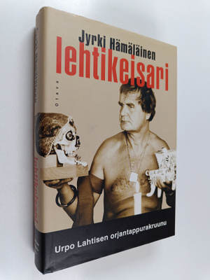 Jyrki Hämäläinen : Lehtikeisari : Urpo Lahtisen orjantapp...