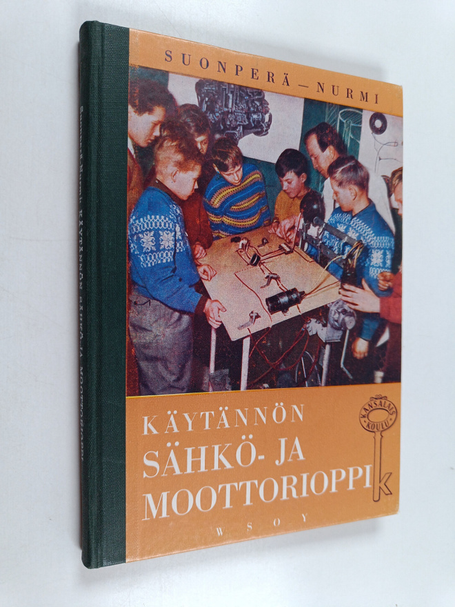 Yrjö Suonperä : Käytännön sähkö- ja moottorioppi : kansal...