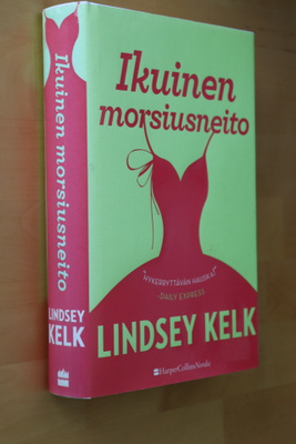 Lindsey Kelk : Ikuinenm morsiusneito ( 1.p. 2017 )
