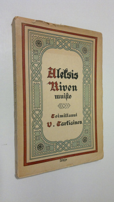 Viljo Tarkiainen : Aleksis Kiven muisto : runoilijan synt...