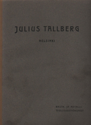Julius Tallberg Rakennustarpeita,koneita ja työkaluja,osa3/4
