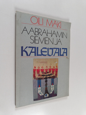 Oili Mäki : Aabrahamin siemen ja Kalevala