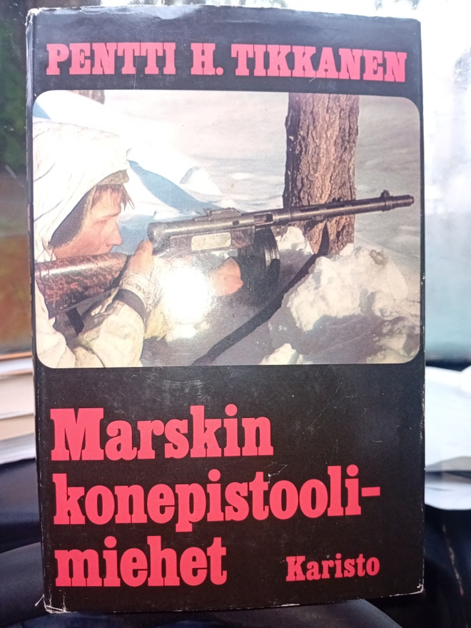 Tikkanen  : Marskin konepistoolimiehet ( SIS POSTIKULU  )