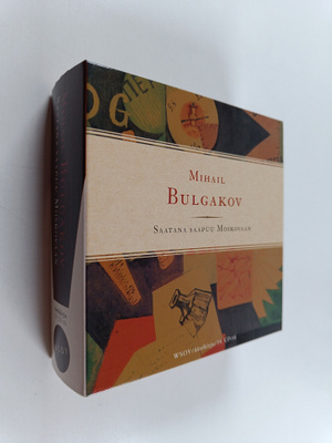 Mihail Bulgakov : Saatana saapuu Moskovaan