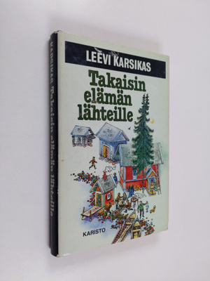 Leevi Karsikas : Takaisin elämän lähteille