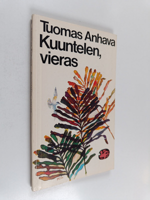 Tuomas (valik.) Anhava : Kuuntelen, vieras : valikoima kl...
