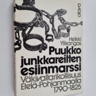 Heikki Ylikangas : Puukkojunkkareitten esiinmarssi : väki... - pikkukuva 1