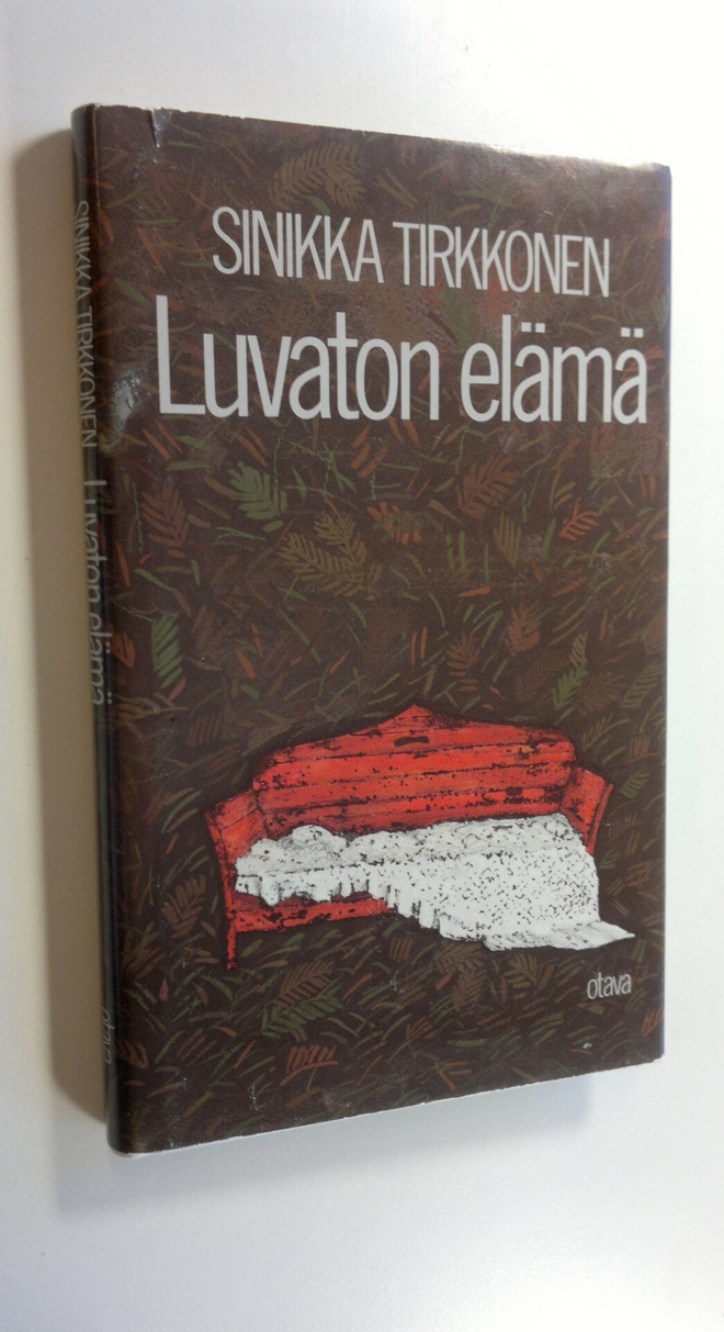 Sinikka Tirkkonen : Luvaton elämä : novelleja