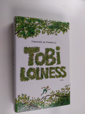 Timothee de Fombelle : Tobi Lolness