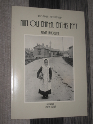Niin oli ennen, entäs nyt : kuvia Lahdesta
