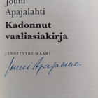 Jouni Apajalahti : Kadonnut vaaliasiakirja (signeerattu) - pikkukuva 3