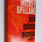 Mickey Spillane : Älä odota armoa - pikkukuva 1