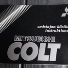 MITSUBISHI COLT omistajan käsikirja 1980 Suomi ja Ruotsi - pikkukuva 1
