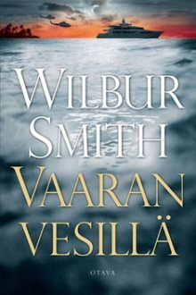 Wilbur Smith - Vaaran vesillä