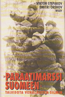 Stepakov - Orehov : Paraatimarssi Suomeen