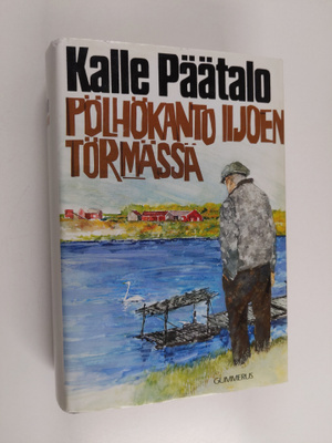 Kalle Päätalo : Pölhökanto Iijoen törmässä