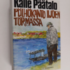 Kalle Päätalo : Pölhökanto Iijoen törmässä - pikkukuva 1