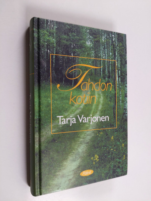 Tarja Varjonen : Tahdon kotiin