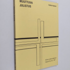 Voitto Huotari : Muuttuva julistus : kirkkovuoden 1983 ra... - pikkukuva 1