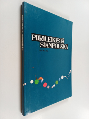 Piirileikistä sianpolkka : Salon A-klinikan runoryhmän an...
