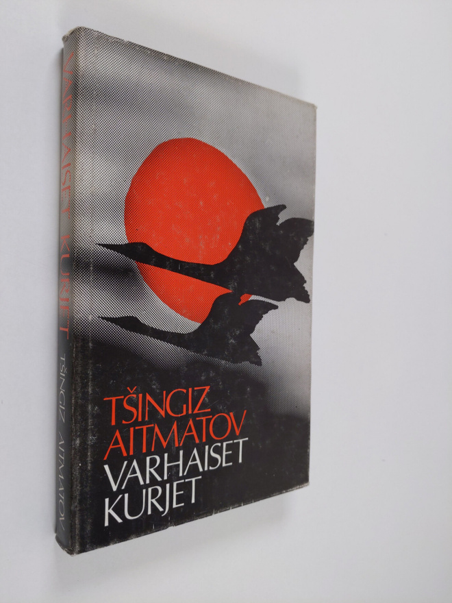 Tsingiz Aitmatov : Varhaiset kurjet ja muita novelleja