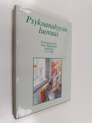 Tor-Björn ym. (toim.) Hägglund : Psykoanalyysin luovuus :...