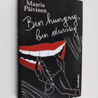 Maaria Päivinen : Bin hungrig, bin durstig : Roman - pikkukuva 1