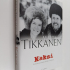 Märta Tikkanen : Kaksi : kohtauksia eräästä taiteilija-av... - pikkukuva 1