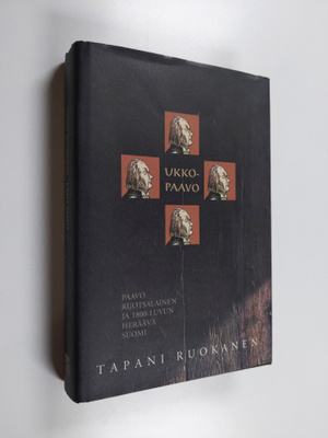 Tapani Ruokanen : Ukko-Paavo - Paavo Ruotsalainen ja 1800...