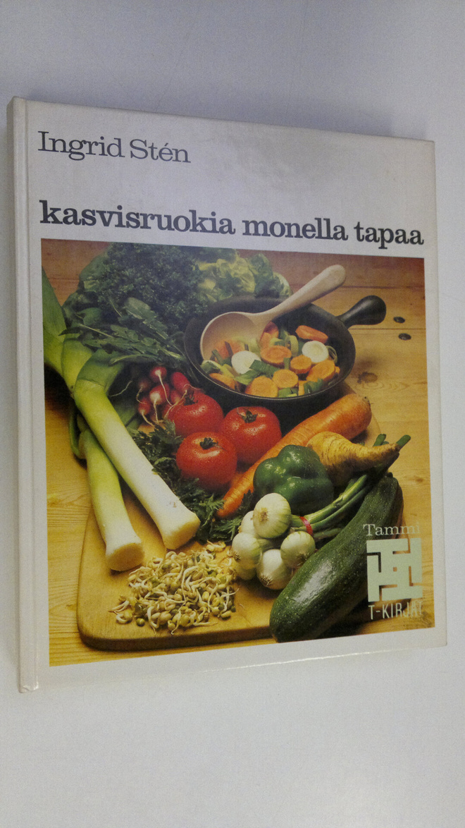 Ingrid Sten : Kasvisruokia monella tapaa