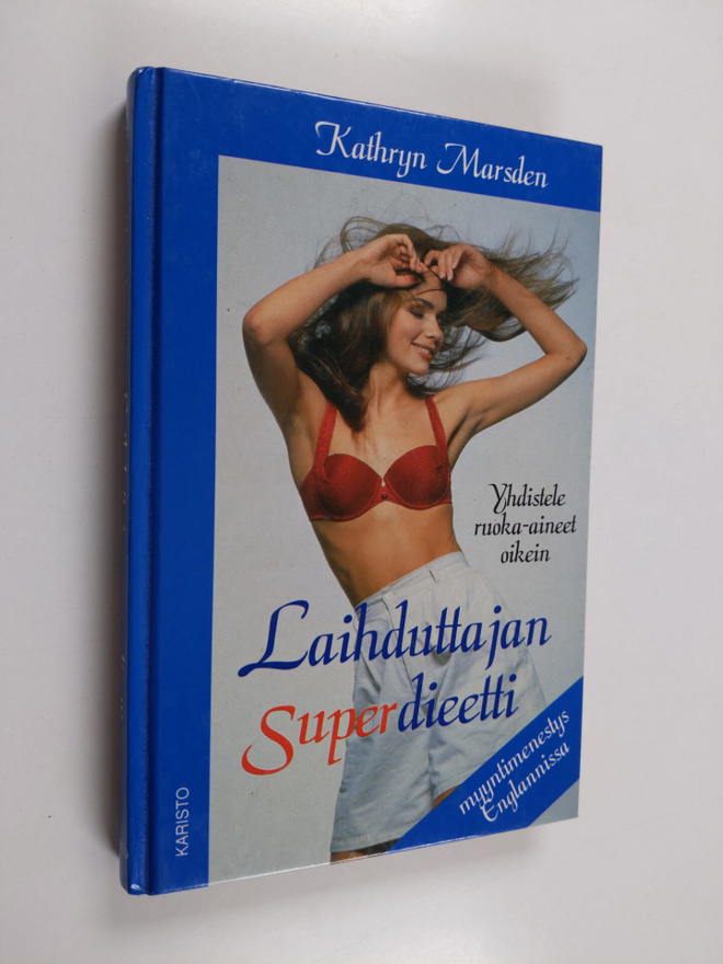Kathryn Marsden : Laihduttajan superdieetti : yhdistele r...