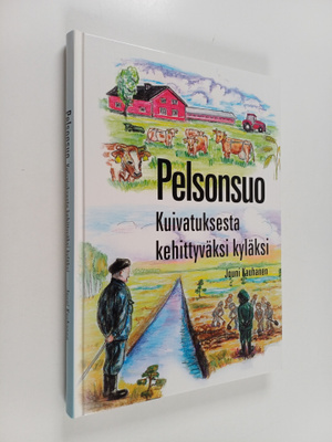 Jouni Kauhanen : Pelsonsuo : kuivatuksesta kehittyväksi k...