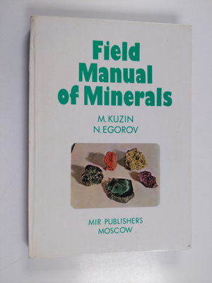 M. F. Kuzin : Field manual of minerals
