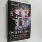 Bengt Ericsson : Den nya överklassen : en bok om Sveriges... - pikkukuva 1