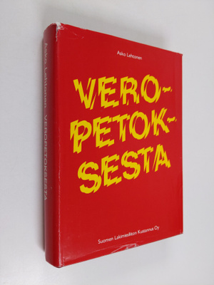 Asko Lehtonen : Veropetoksesta : RL 38 luvun 11 SS:n 1 mo...